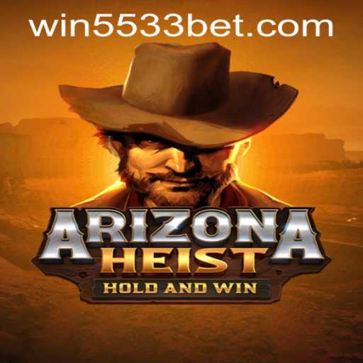 Experience the Thrill of ArizonaHeist: A New Gaming Adventure