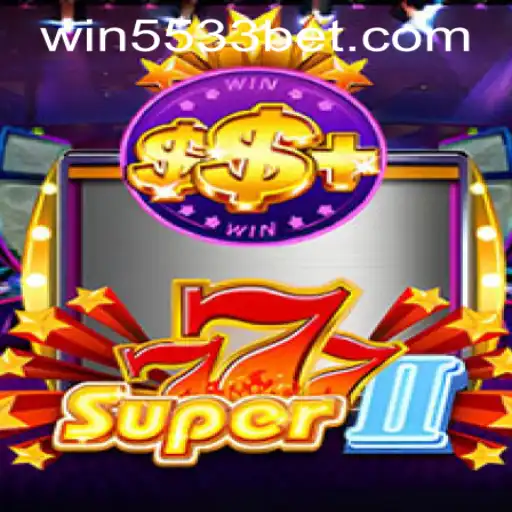 Exploring the Thrills of Super777II: The Ultimate Gaming Experience
