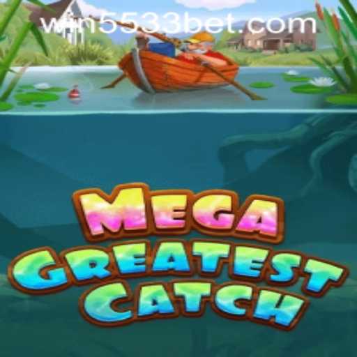 Discover the Thrill of MegaGreatestCatch: A New Era in Online Gaming